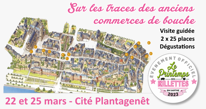 Visite guidée "Sur les traces des anciens commerces de bouche de la Cité Plantagenêt". 22 et 25 mars