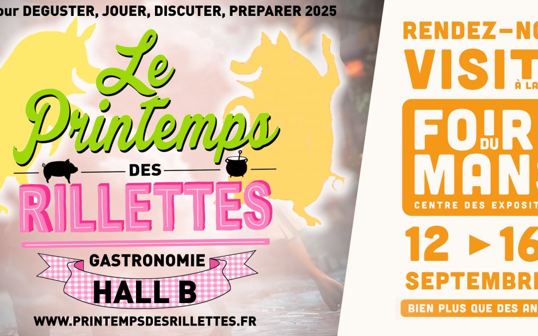 Le Printemps des Rillettes fait la Foire du Mans !