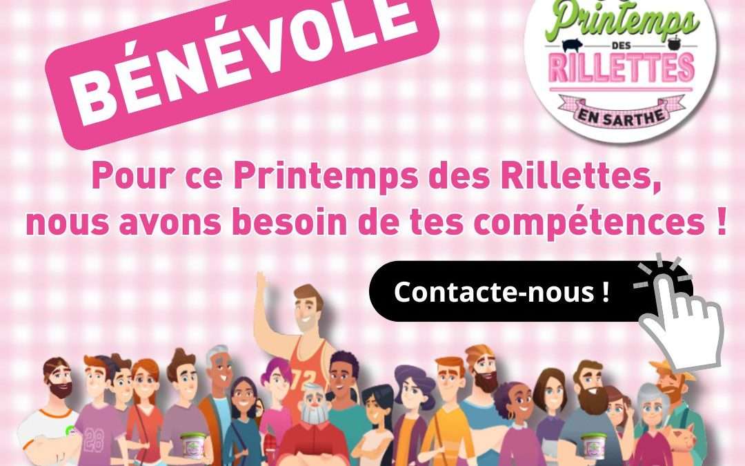 Deviens bénévole au Printemps des Rillettes !