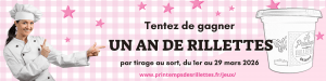 Jeu Un an de Rillettes à gagner avec le Printemps des Rillettes