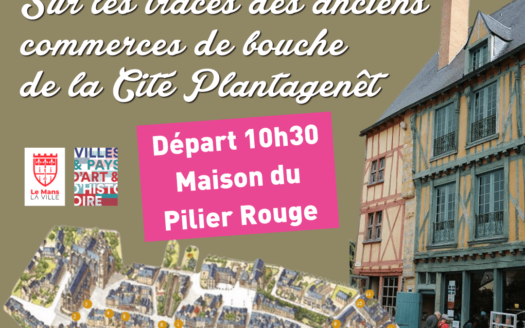 Visite guidée : les anciens commerces de bouche de la Cité Plantagenêt
