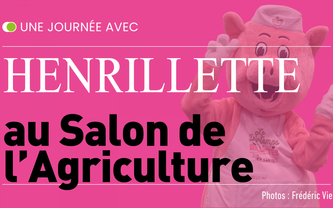 Henrillette au Salon de l'Agriculture (vidéo)