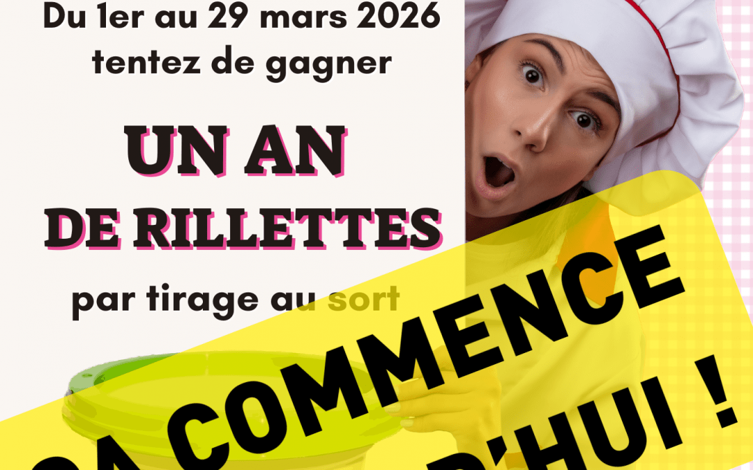 Et si vous gagniez UN AN DE RILLETTES ?